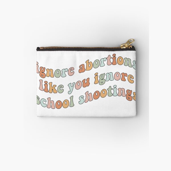 Item preview, Ignore Abortions Like You Ignore School Shootings designed and sold by averydavage.