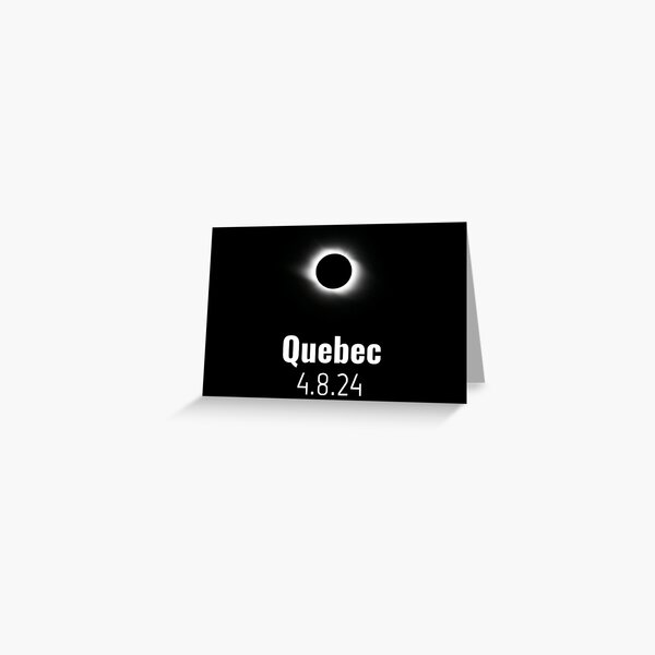 "Total Solar Eclipse 2024 Quebec" Greeting Card for Sale by miles854