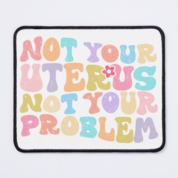 Item preview, Not Your Uterus Not Your Problem | Pro Choice | Reproductive Rights designed and sold by kubilayilhan.