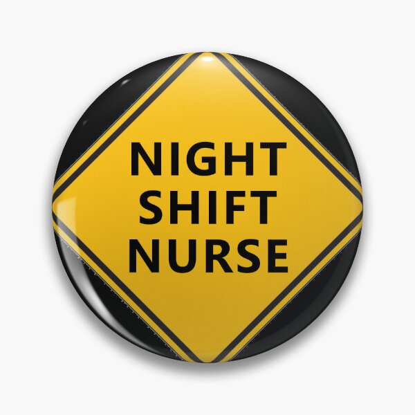 Item preview, CAUTION: NIGHT SHIFT NURSE * designed and sold by Sarcasmagic.