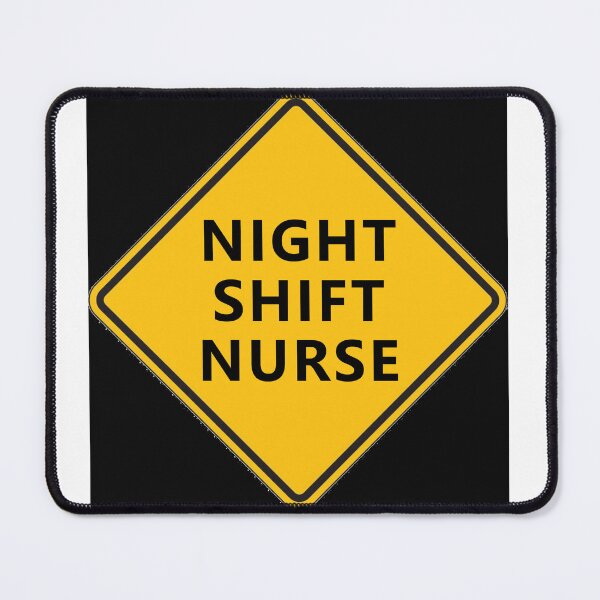 Item preview, CAUTION: NIGHT SHIFT NURSE * designed and sold by Sarcasmagic.