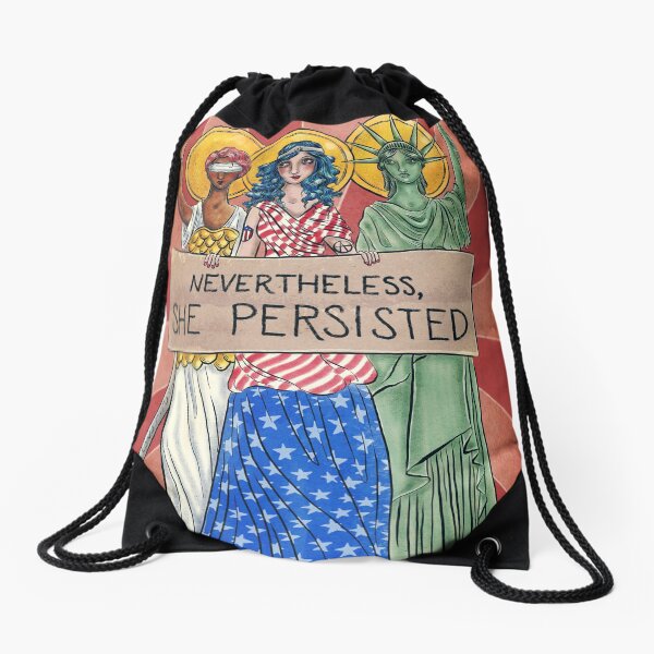 Nevertheless, She Persisted Drawstring Bag