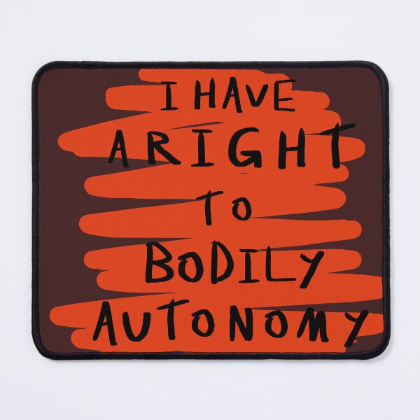 Item preview, I Have A Right To Bodily Autonomy  designed and sold by kiippers.