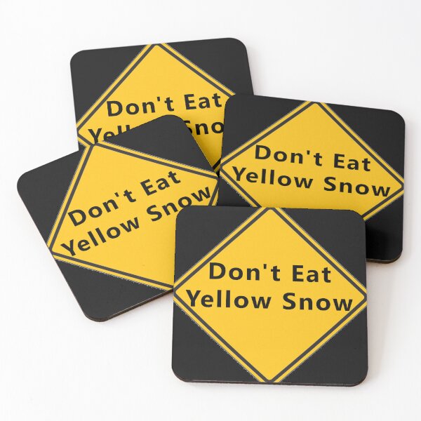 Item preview, CAUTION SIGN - DO NOT EAT THE YELLOW SNOW * designed and sold by Sarcasmagic.