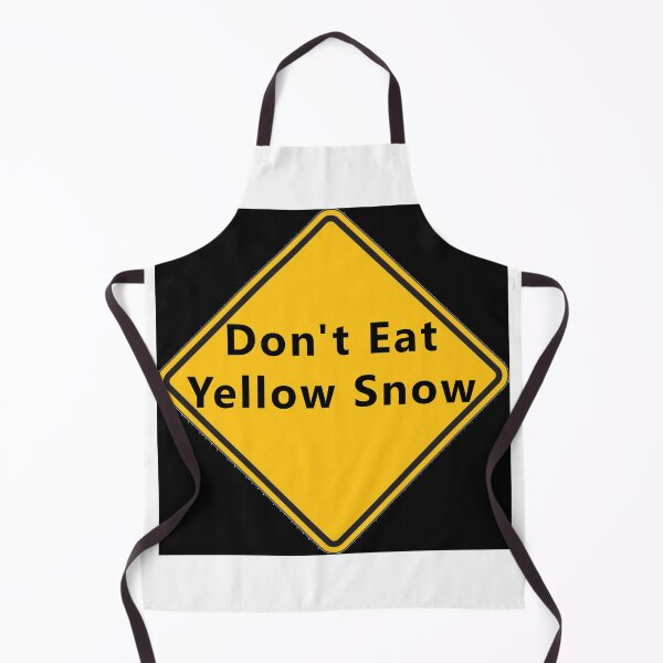Item preview, CAUTION SIGN - DO NOT EAT THE YELLOW SNOW * designed and sold by Sarcasmagic.