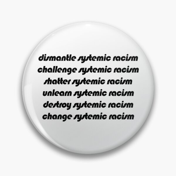 Item preview, Change Systemic Racism designed and sold by BubbleNinjaShop.