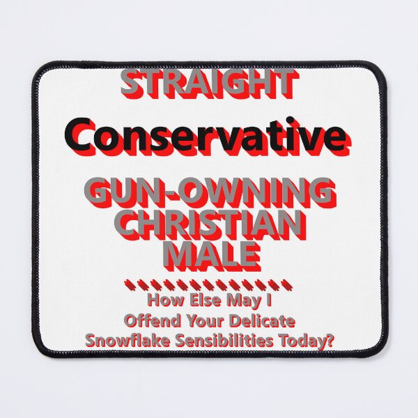Item preview, Straight Conservative Gun-Owning Christian Male * designed and sold by Sarcasmagic.