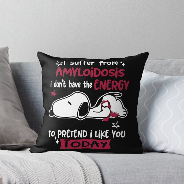 Item preview, I Suffer From Amyloidosis I Do Not Have The Energy To Pretend I Like You Today designed and sold by Wlsnpeggy.