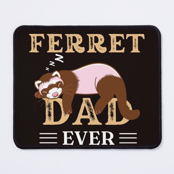 Item preview, Best Ferret Dad Ever designed and sold by ElHallabi.