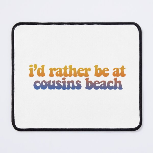 Item preview, i’d rather be at cousins beach (1) designed and sold by designsbysara58.