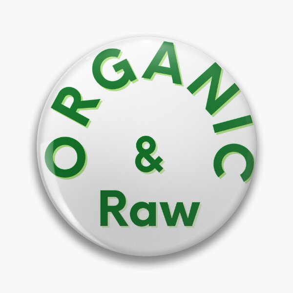 Item preview, ORGANIC & RAW * designed and sold by Sarcasmagic.