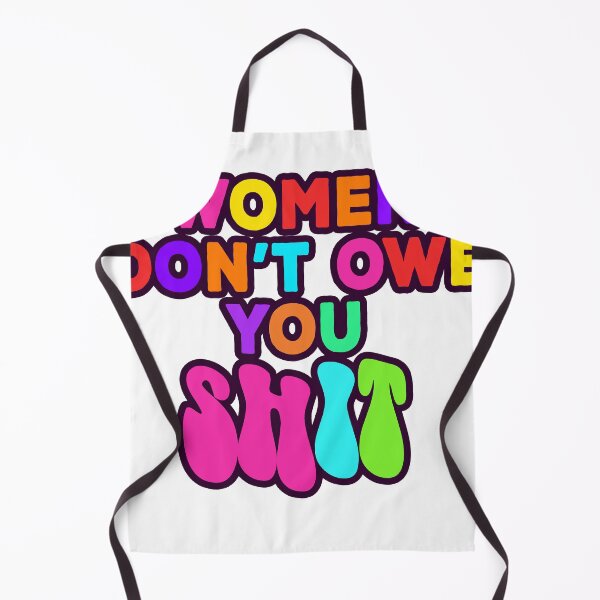Item preview, PRO CHOICE , women dont owe you shit designed and sold by ONPINI.
