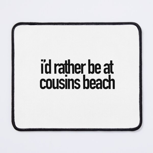 Item preview, i’d rather be at cousins beach (2) designed and sold by designsbysara58.