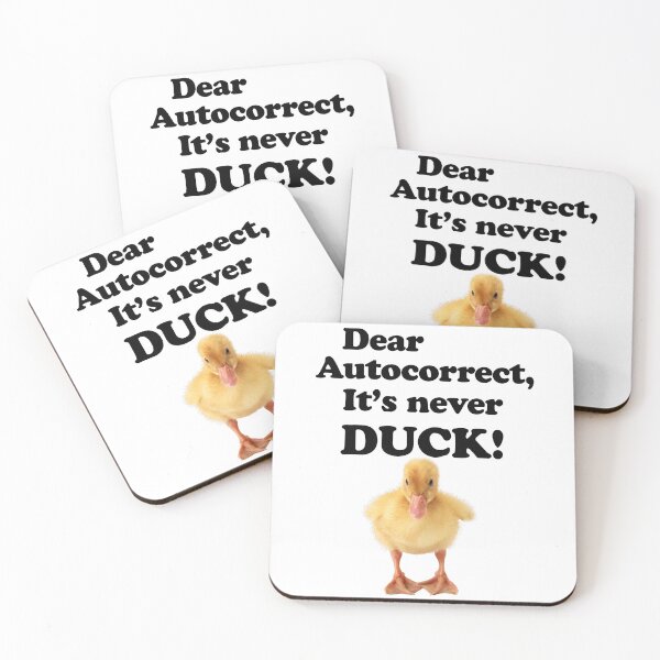 Item preview, DEAR AUTOCORRECT, IT'S NEVER DUCK! designed and sold by TheButchQueen.