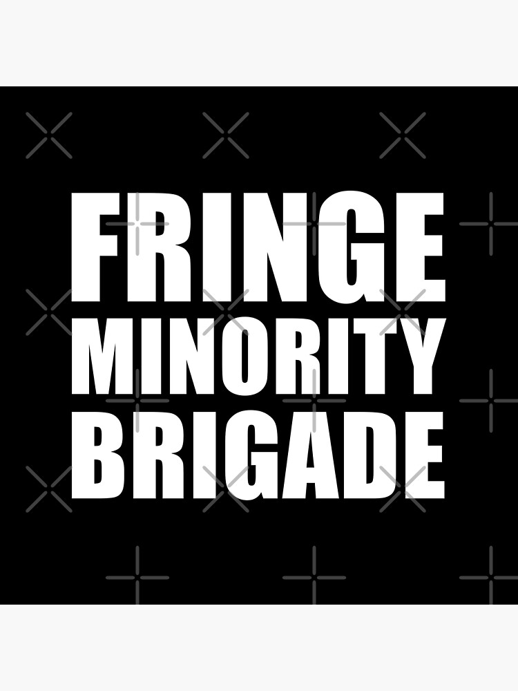 Disover Fringe Minority | Mandate Freedom | Fringe Minority Brigade | Love Truckers Premium Matte Vertical Poster