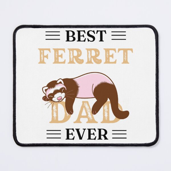 Item preview, Best Ferret Dad Ever designed and sold by ElHallabi.