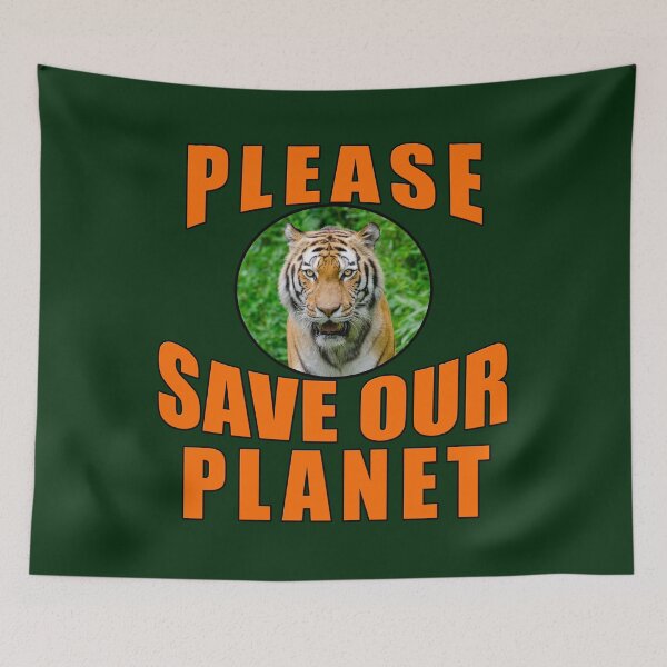 Item preview, Tigers Please Save Our Planet designed and sold by LoveAndDefiance.