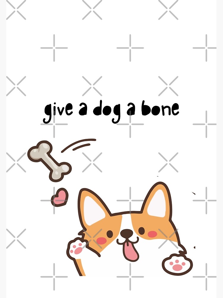 give-a-dog-a-bone-art-print-for-sale-by-soofingscapes-redbubble