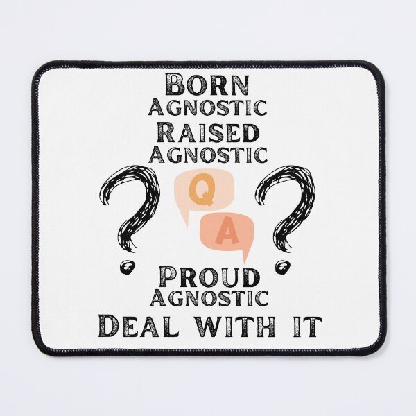 Item preview, Born agnostic raised agnostic proud agnostic deal with it designed and sold by movie-popcorn.