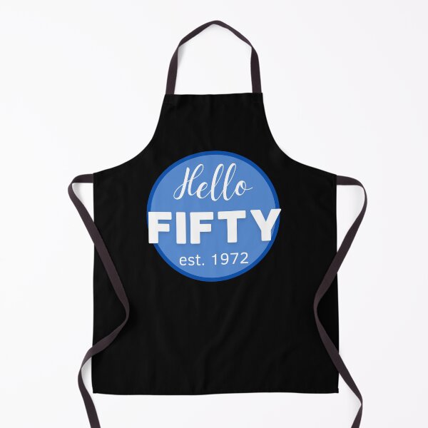 Item preview, HELLO FIFTY EST. 1972 COOL 50TH BIRTHDAY PRESENT designed and sold by appareltolove.