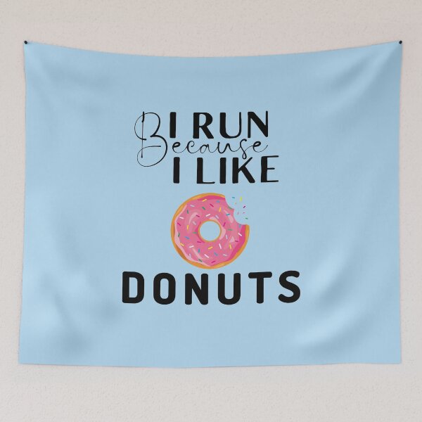 Item preview, I Run Because I Like Donuts designed and sold by theunico.