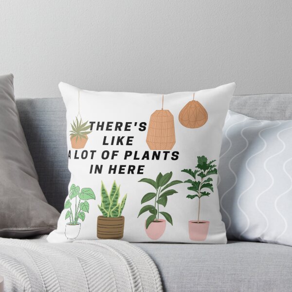 Item preview, There's Like A Lot Of Plants In Here designed and sold by JessieT14.