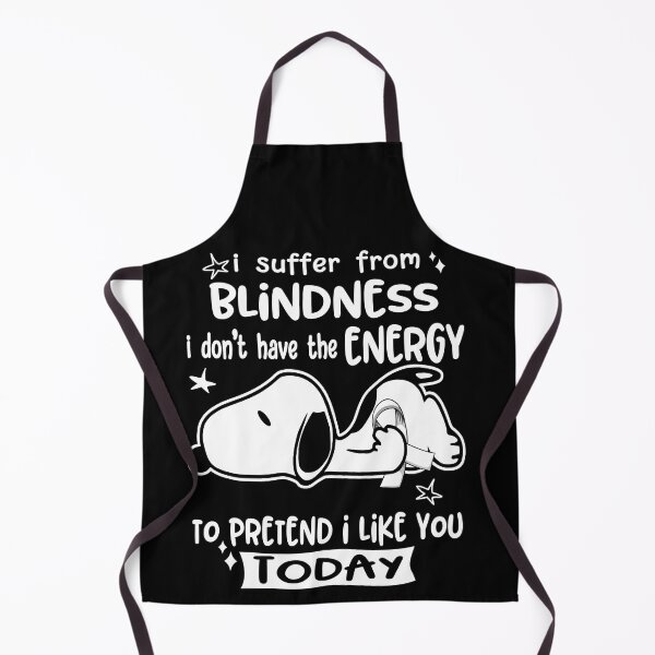 Item preview, I Suffer From Blindness I Do Not Have The Energy To Pretend I Like You Today designed and sold by Wlsnpeggy.