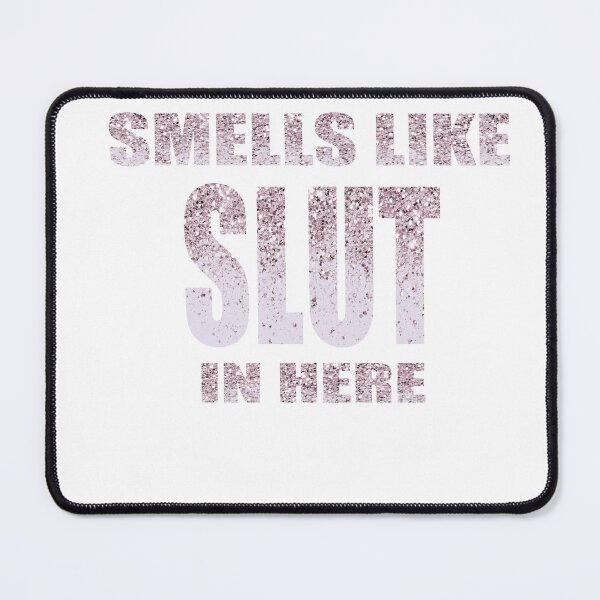 Item preview, Smells Like Slut In Here funny, gift idea, funny saying designed and sold by TheGreedyCrypto.