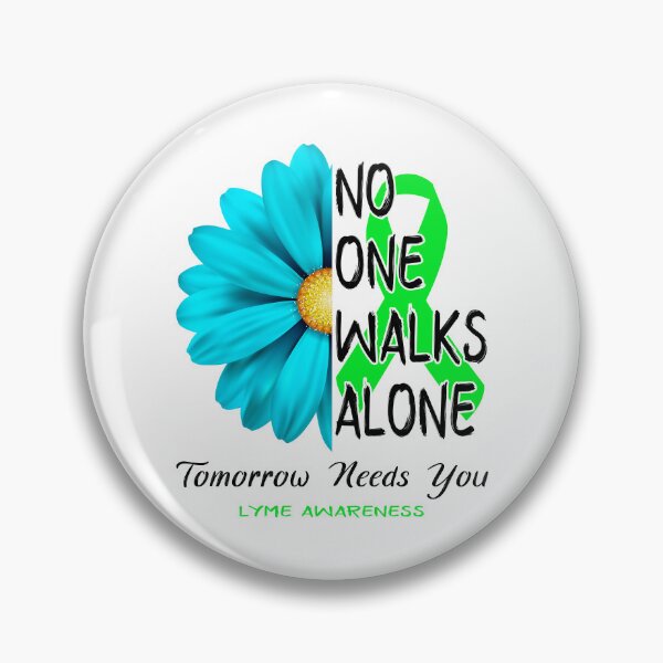 Item preview, Lyme Awareness No One Walks Alone Tomorrow Needs You designed and sold by fannieuxp59.