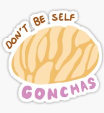 Pegatina Don't Be Self Conchas