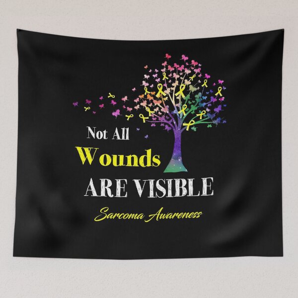 Item preview, Not All Wounds Are Visible Sarcoma Awareness designed and sold by Hatjar.