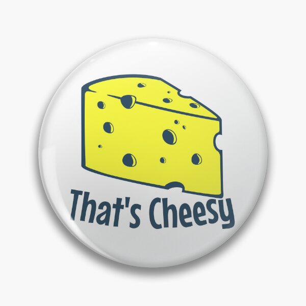 Item preview, That's Cheesy, That's All It Says, Funny Saying designed and sold by AlanPhotoArt.