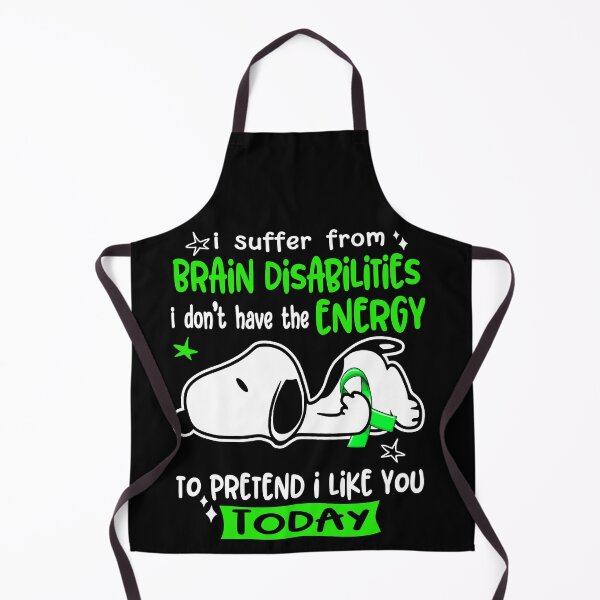 Item preview, I Suffer From Brain Disabilities I Do Not Have The Energy To Pretend I Like You Today designed and sold by Wlsnpeggy.
