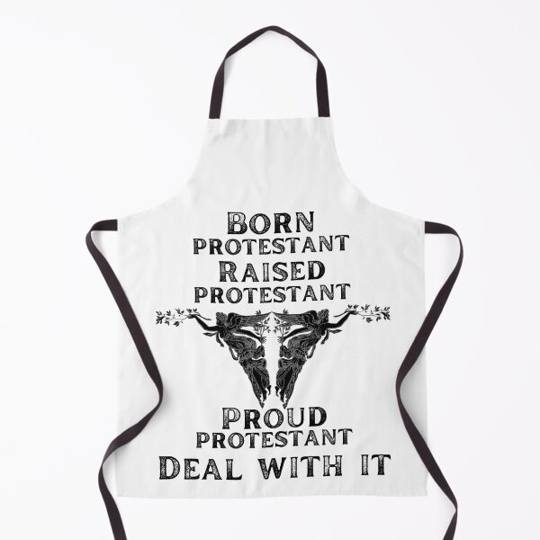 Item preview, Born protestant raised protestant proud protestant deal with it designed and sold by movie-popcorn.