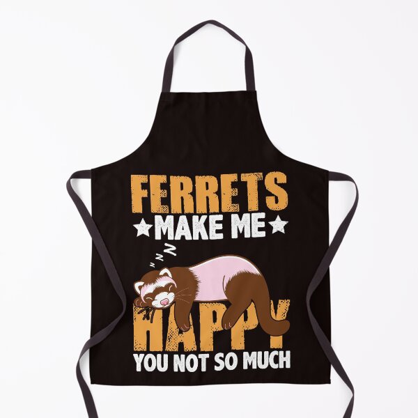 Item preview, Ferrets Makes Me Happy You Not So Much designed and sold by ElHallabi.