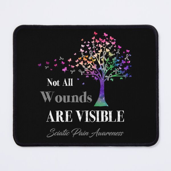Item preview, Not All Wounds Are Visible Sciatic Pain Awareness designed and sold by Hatjar.