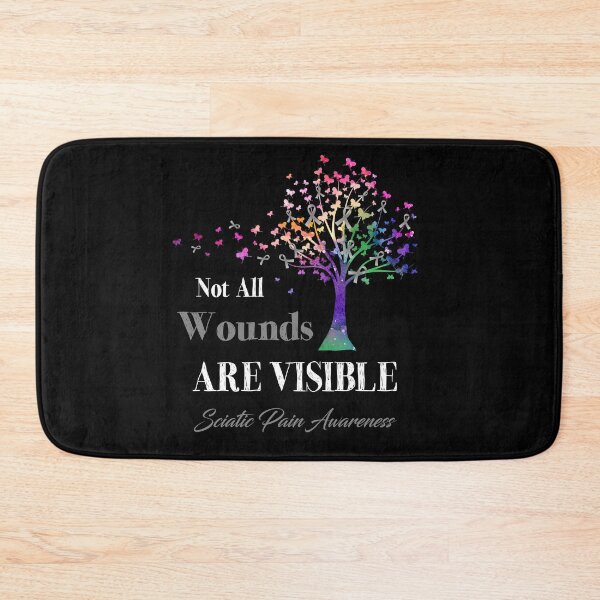Item preview, Not All Wounds Are Visible Sciatic Pain Awareness designed and sold by Hatjar.