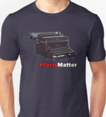 facts Matter Unisex T-Shirt