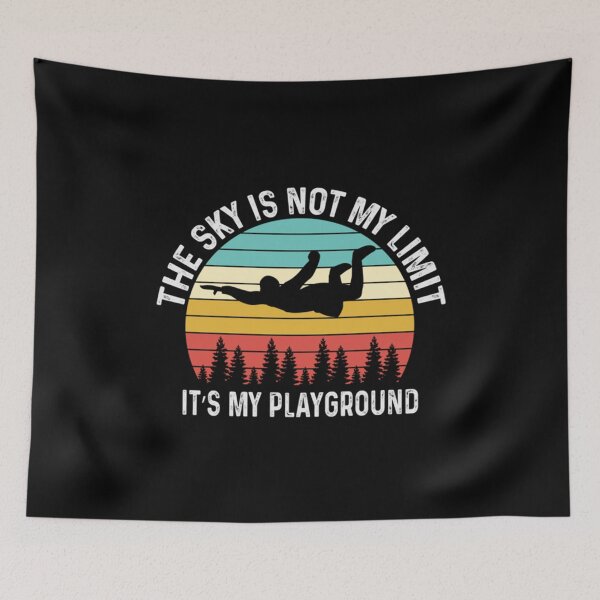 Item preview, The Sky is not My limit it_s my playground           designed and sold by HomeSweetUnique.
