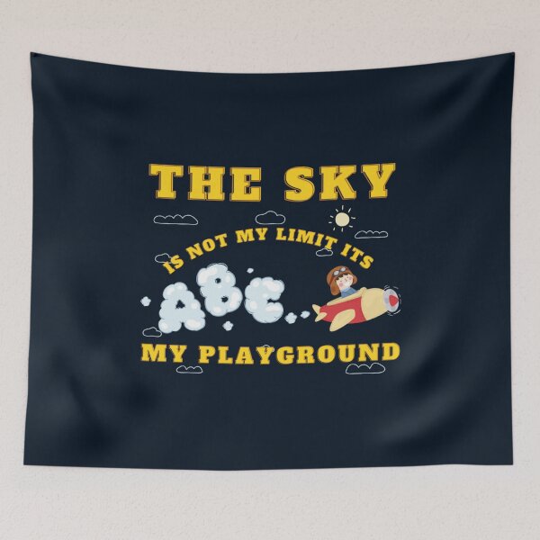 Item preview, The Sky Is Not My Limit Its My Playground                             designed and sold by HomeSweetUnique.