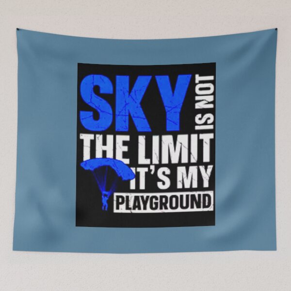 Item preview, The Sky Is Not My Limit Its My Playground                      designed and sold by HomeSweetUnique.