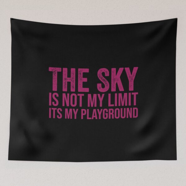 Item preview, the sky is not my limit its my playground     designed and sold by HomeSweetUnique.