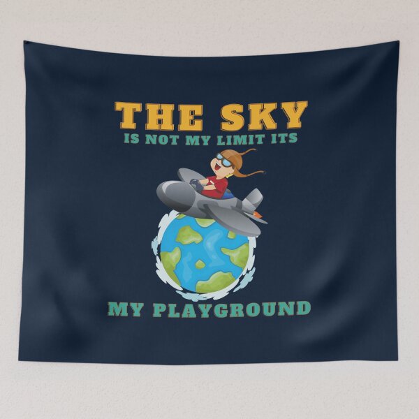Item preview, The Sky Is Not My Limit Its My Playground                  designed and sold by HomeSweetUnique.
