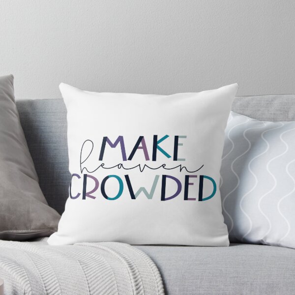 Item preview, Make heaven crowded  designed and sold by PurdyCDesigns1.