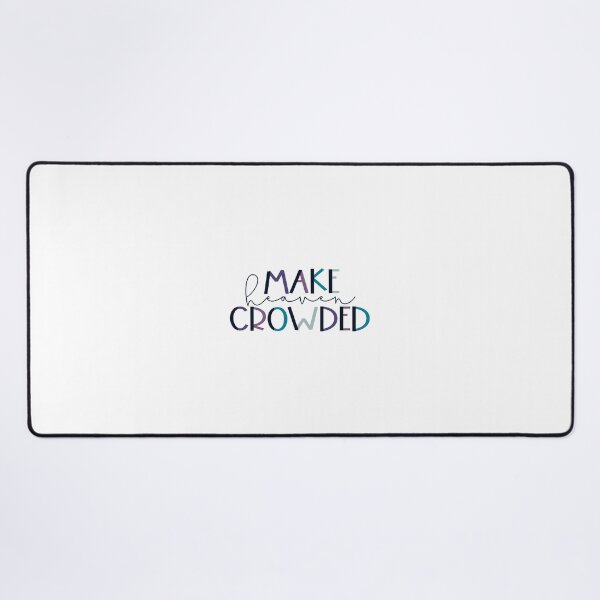 Item preview, Make heaven crowded designed and sold by PurdyCDesigns1.