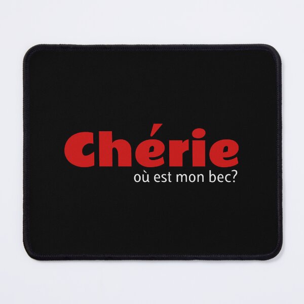 Item preview, cherie ou est mon bec design designed and sold by Merchking1.