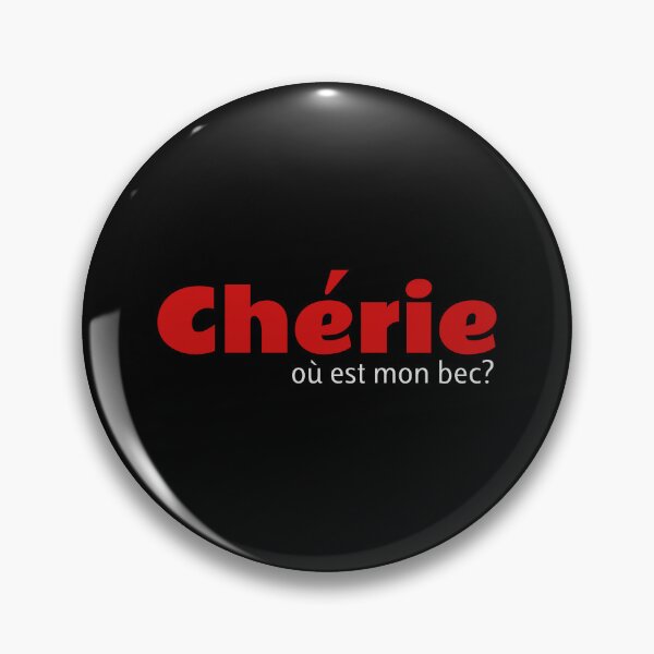 Item preview, cherie ou est mon bec design designed and sold by Merchking1.