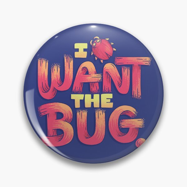 Item preview, I Want the Bug designed and sold by polliadesign.