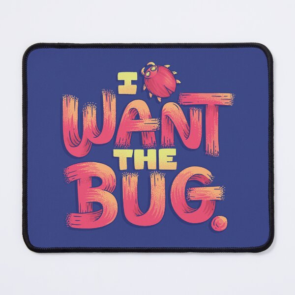 Item preview, I Want the Bug designed and sold by polliadesign.