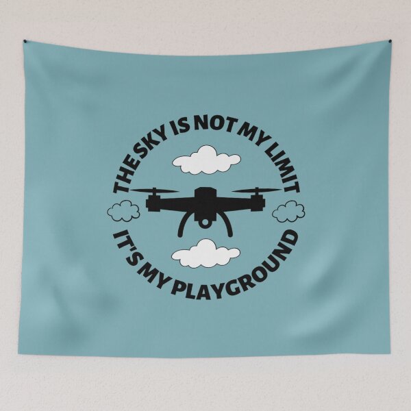 Item preview, The Sky Is Not My Limit It_s My Playground Funny Drone   designed and sold by ABoyBoutiqueJC.